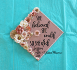 She Believed She Could So She Did Graduation Cap Topper