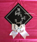 The Best is Yet to Come Graduation Cap Topper Decoration