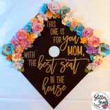 Best Seat in the House Graduation Cap Topper