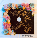 Best Seat in the House Graduation Cap Topper
