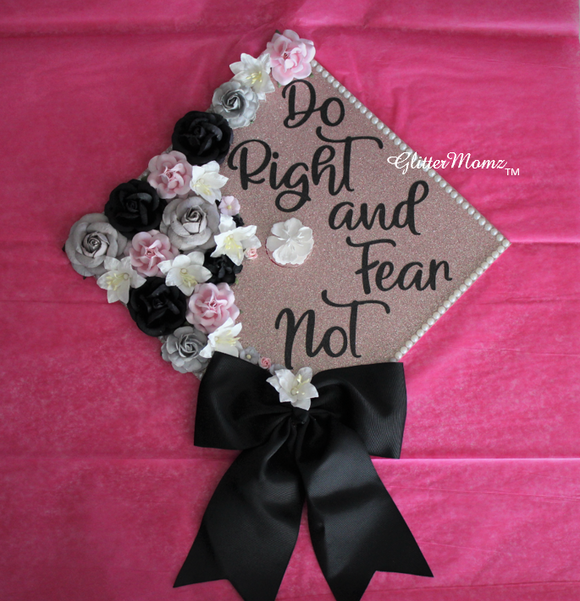 Do Right and Fear Not Graduation Cap Topper