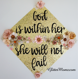 God is Within Her Graduation Cap Topper Decoration with glitter and flowers