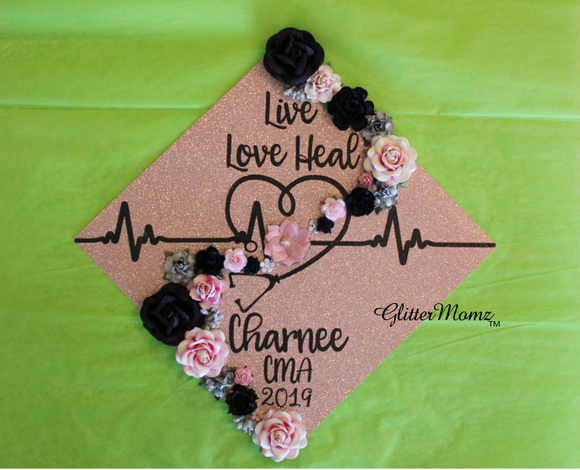 Live Love Heal Nurse Graduation Cap Decoration with glitter and flowers