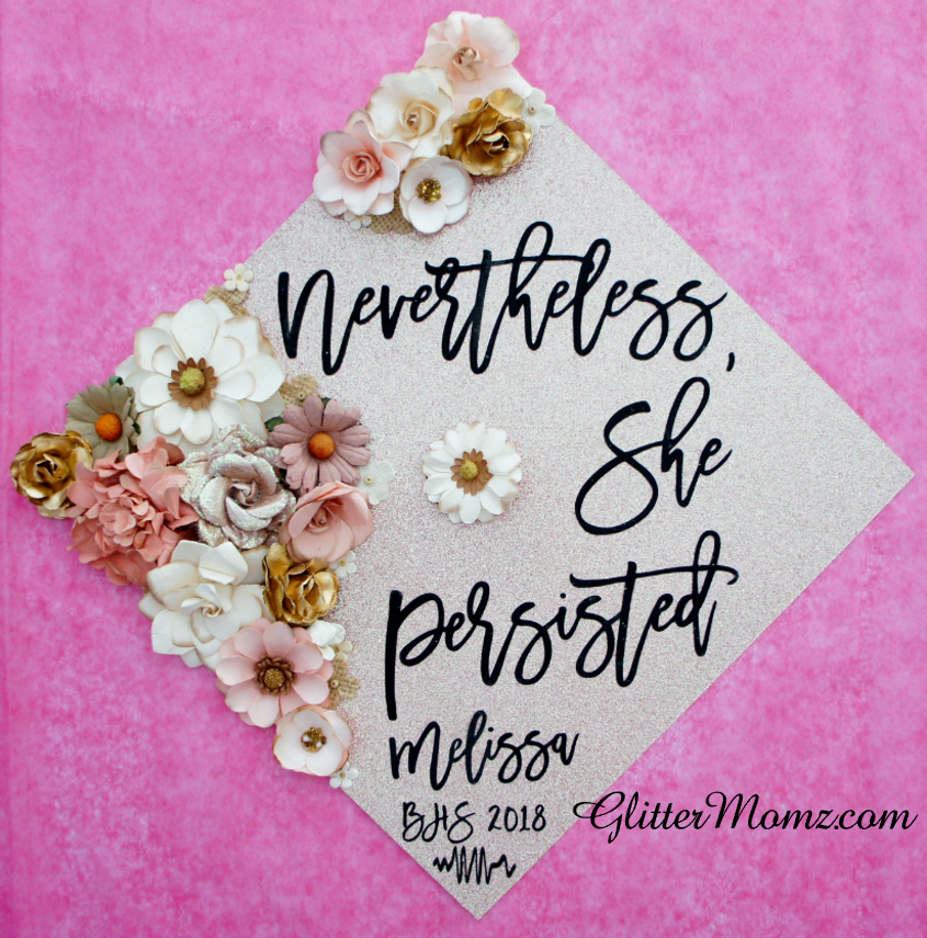 Nevertheless She Persisted Graduation Cap Decoration with glitter and ...