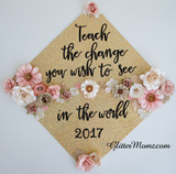 Teacher Graduation Cap Topper Decoration with glitter and flowers