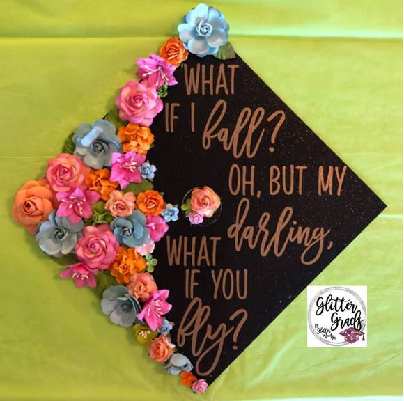 What if You Fly Graduation Cap Topper Decoration with glitter and flow ...