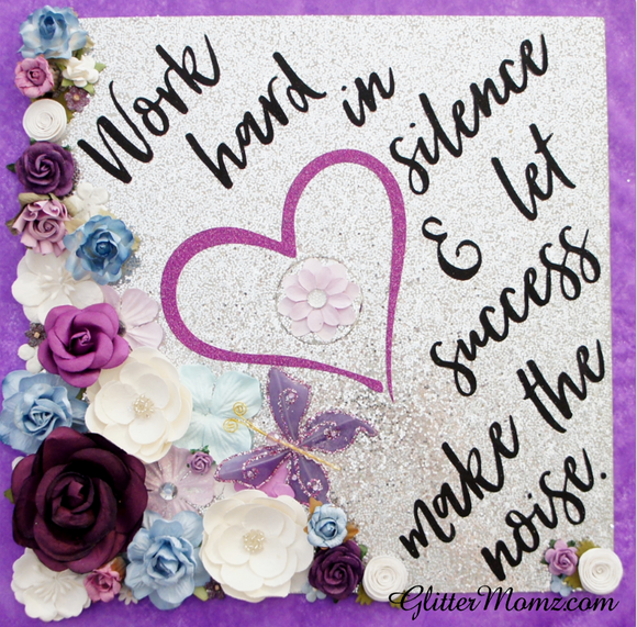 Graduation Cap Decoration Work Hard in Silence Graduation Topper with glitter and flowers